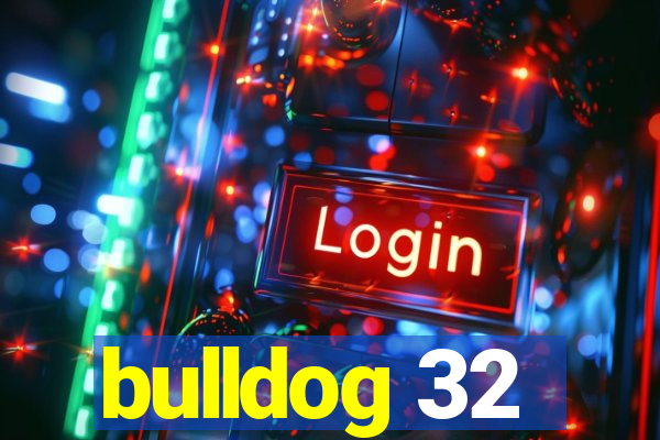 bulldog 32